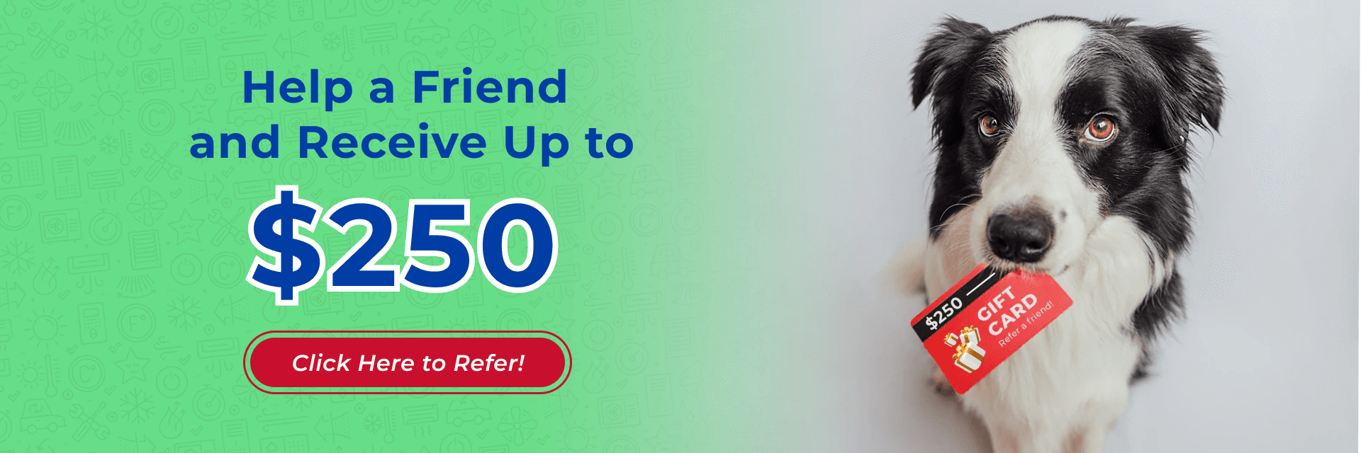 Help a Friend and Receive Up to $250 Coupon Offer