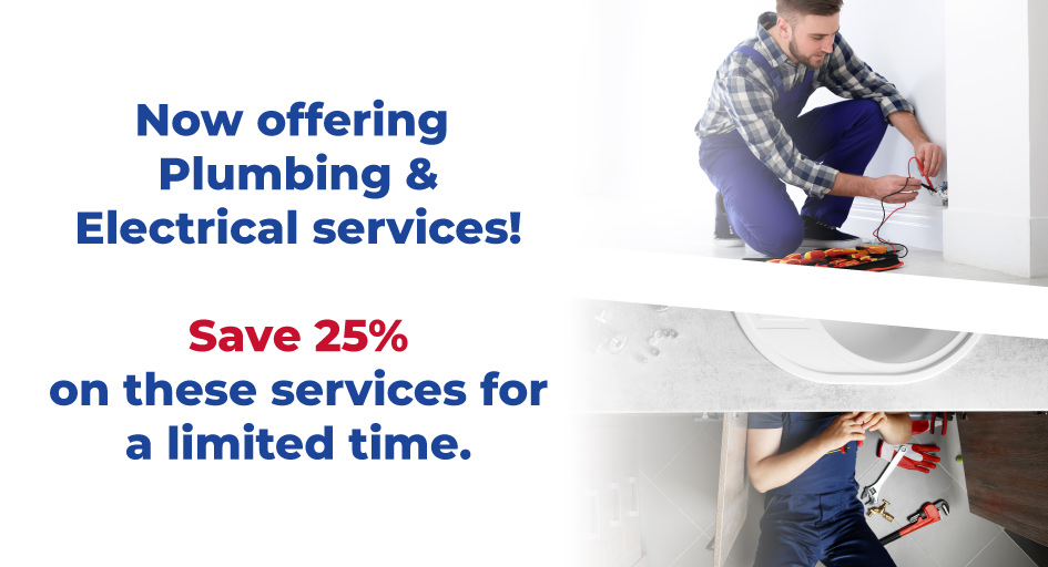 save 25% on plumbing and electrical services