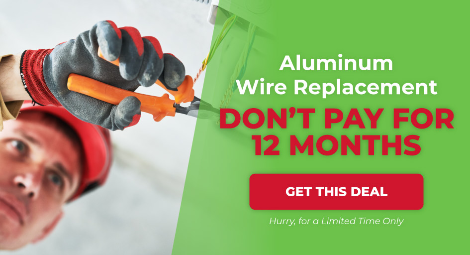 Aluminum Wire Replacement, Don't Pay For 12 Months