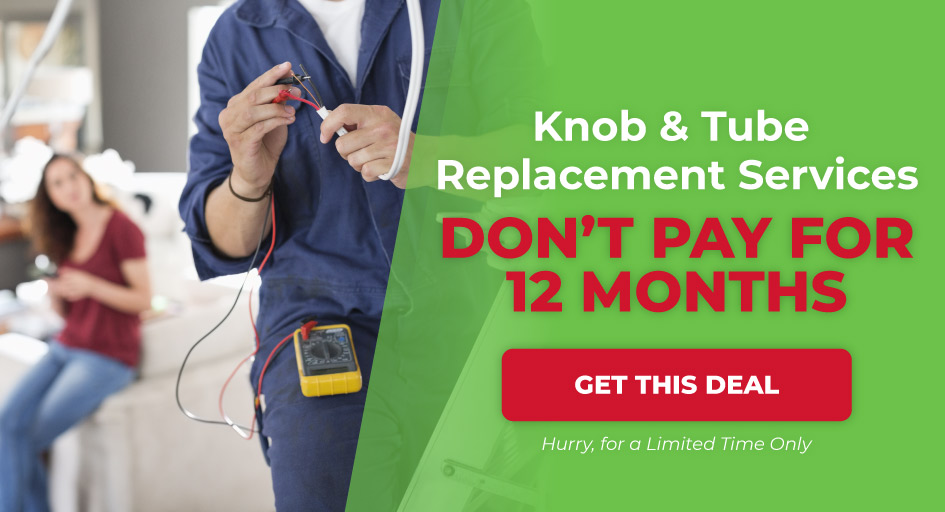 knob and tube replacement don't pay for 12 months
