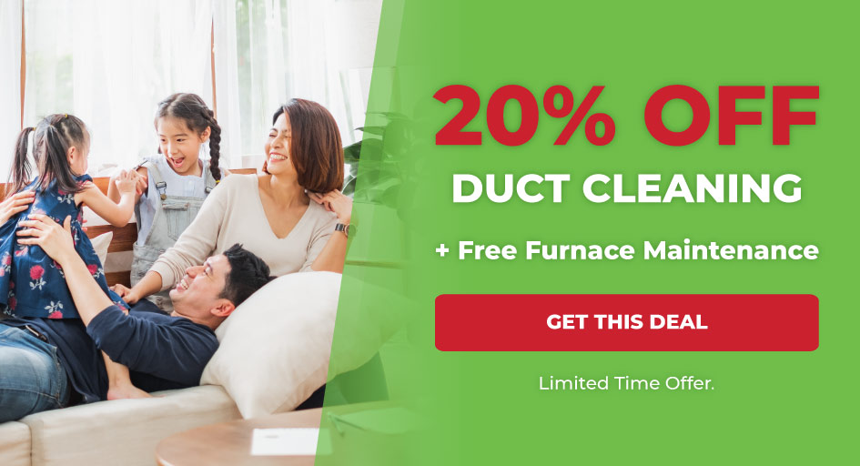 20% off duct cleaning + free furnace maintenance
